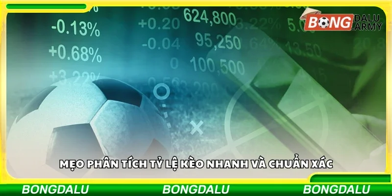 Các mẹo phân tích tỷ lệ kèo nhanh và chuẩn xác