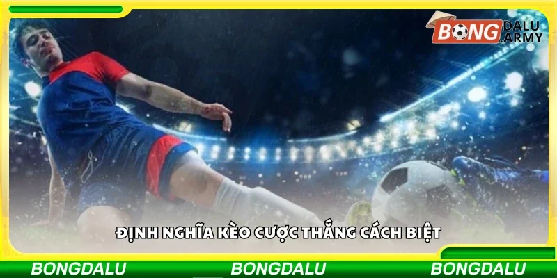 Định nghĩa kèo cược thắng cách biệt