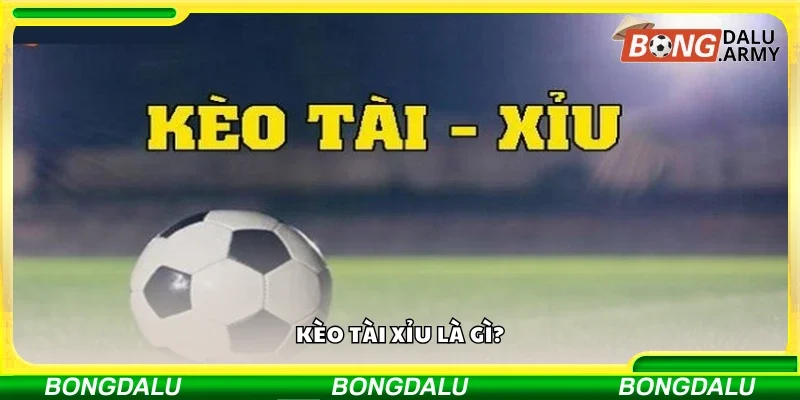Đôi nét về kèo Tài Xỉu